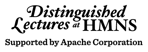 Distinguished Lectures at HMNS are supported by Apache Corporation